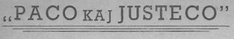 Antaŭen / Paco kaj Justeco