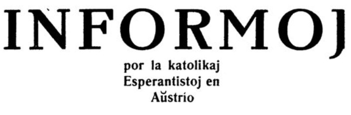 Informoj por la anoj de la Austria Katolika Ligo Esperantista