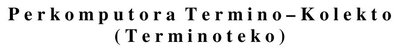 Perkomputora terminokolekto. Cirkulero. Plena pekoteko